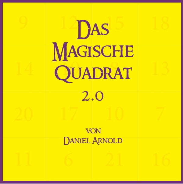 Das Magische Quadrat 2.0 | Daniel Arnold