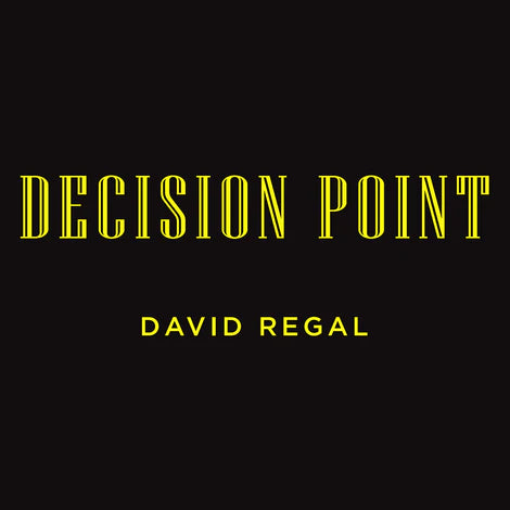 Decision Point | David Regal