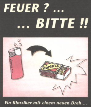 Feuer? - Bitte!!!