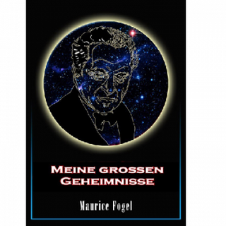 Meine grossen Geheimnisse | Maurice Fogel