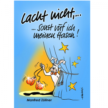 Lacht nicht… sonst ruf ich meinen Hasen | Manfred Zöllner