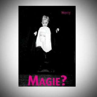 MAGIE? | Werry