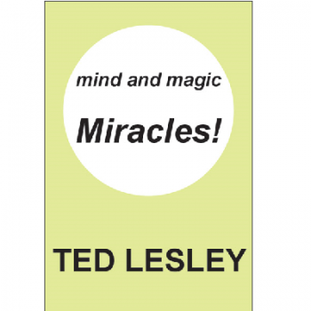 mind and magic miracles! | Ted Lesley