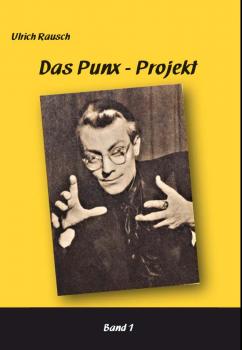 Das Punx Projekt - Band 1 | Ulrich Rausch