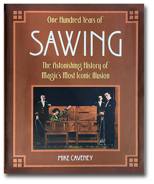 100 Years of Sawing | Mike Caveney