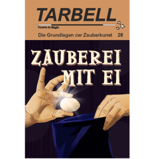 Tarbell Course in Magic - Band 028 - Zauberei mit Ei