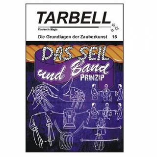 Tarbell Course in Magic - Band 016 - Das Seil-und-Band-Prinzip