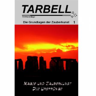 Tarbell Course in Magic - Band 001 - Magie und Zauberkunst, die Ursprünge