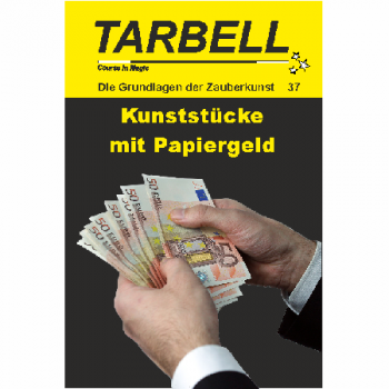 Tarbell Course in Magic - Band 037 - Kunststücke mit Papiergeld