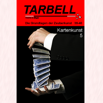 Tarbell Course in Magic - Band 039-040A - Kartenkunst 5