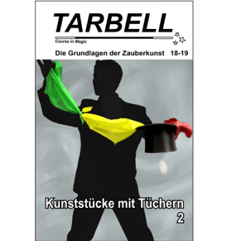 Tarbell Course in Magic - Volume 018B-019 - Tricks with Cloths 2
