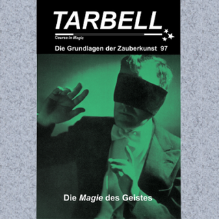 Tarbell Course in Magic - Band 097 - Die Magie des Geistes