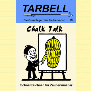 Tarbell Course in Magic - Band 099 - Chalk Talk, Schnellzeichnen für Zauberkünstler