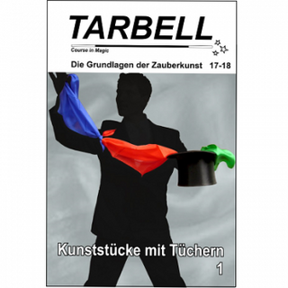 Tarbell Course in Magic - Band 017-018A - Kunststücke mit Tüchern