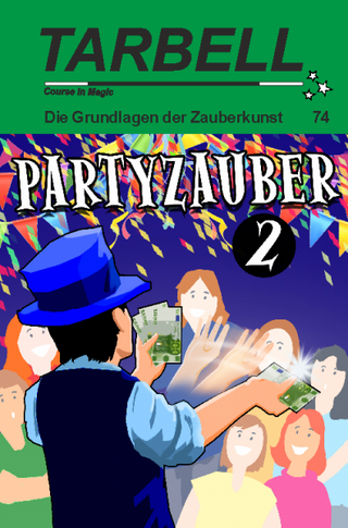 Tarbell Course in Magic - Band 074 - Partyzauber 2