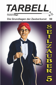 Tarbell Course in Magic - Band 098 - Seilzauber 5