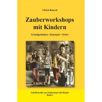 Zauberworkshops mit Kindern | Ulrich Rausch | SZK 3