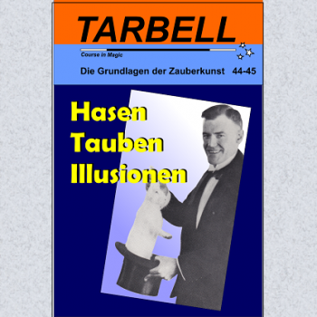 Tarbell Course in Magic - Band 044-045 - Hasen, Tauben - Illusionen