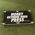 The Extreme Burn Money Press | PropDog