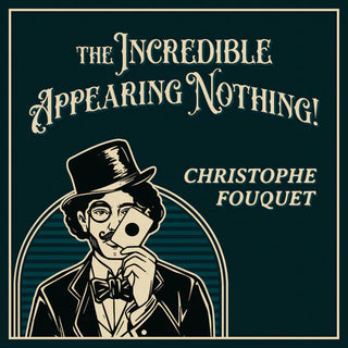 The Incredible Appearing Nothing | Christophe Fouquet