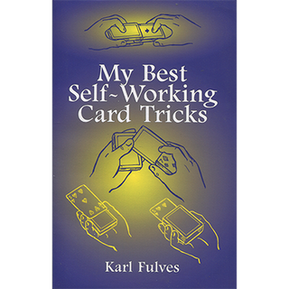 My Best Self-Working Card Tricks | Karl Fulves