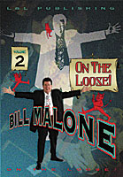 Malone On the Loose Vol. 2 | Bill Malone - (DVD)