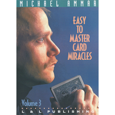 Easy to Master Card Miracles Volume 3 | Michael Ammar - (Download)