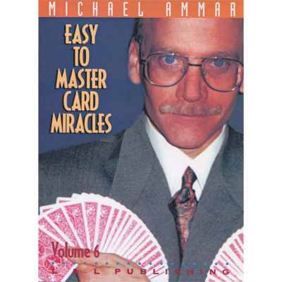 Easy to Master Card Miracles Volume 6 | Michael Ammar - (Download)