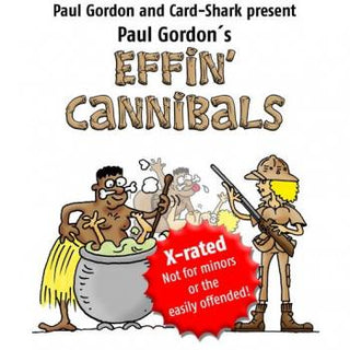 Effin' Cannibals | Paul Gordon & Card Shark