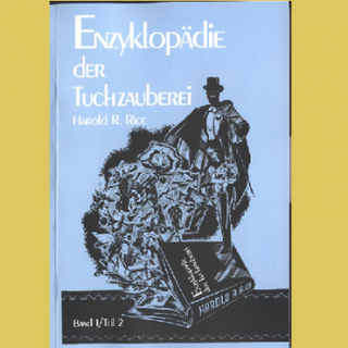 Enzyklopädie der Tuchzauberei, Band 1-Teil 2 | Harold A. Rice