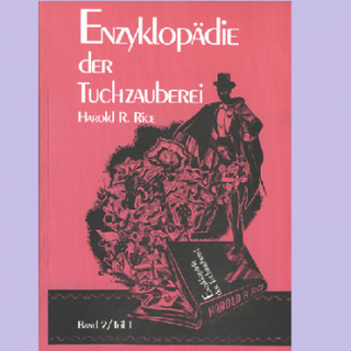 Enzyklopädie der Tuchzauberei, Band 2-Teil 1 | Harold A. Rice