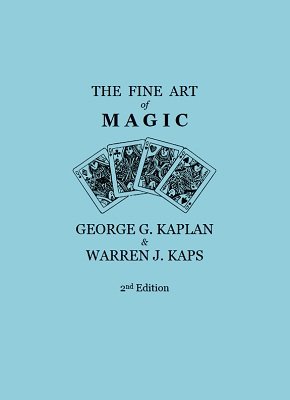 The Fine Art of Magic | George G. Kaplan &amp; Warren J. Kaps