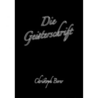 Die Geisterschrift | Christoph Borer