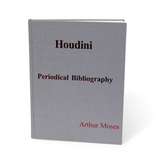 Houdini Periodical Bibliography | Arthur Moses