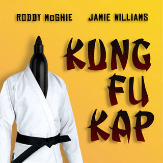 Kung Fu Kap | Roddy McGhie & Jamie Williams