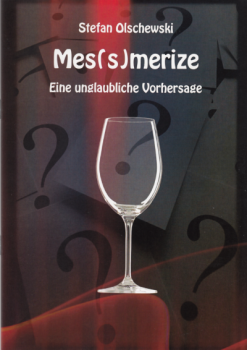 MES(S)MERIZE - Eine unglaubliche Vorhersage | Stefan Olschewski