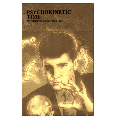 Psychokinetic Time | Banachek