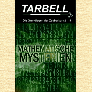 Tarbell Course in Magic - Band 009 - Mathematische Mysterien