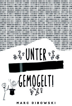 unterGEMOGELT! | Marc Dibowski